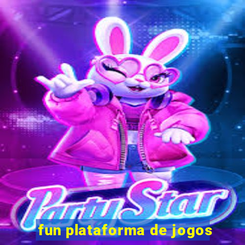 fun plataforma de jogos